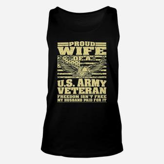 Proud Wife Of An Army Veteran - Military Freedom Isn't Free Unisex Tank Top | Crazezy AU