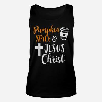 Pumpkin Spice And Jesus Christ Unisex Tank Top - Monsterry