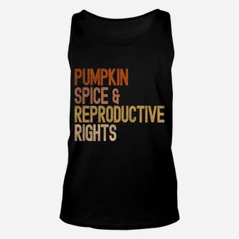 Pumpkin Spice Reproductive Rights Pro Choice Feminist Unisex Tank Top | Crazezy CA