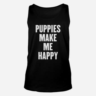 Puppies Make Me Happy T Shirt Unisex Tank Top - Thegiftio UK