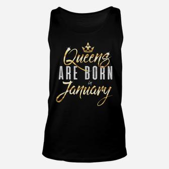 Queens Are Born In January Hoodie Cute Birthday Gift Unisex Tank Top | Crazezy UK