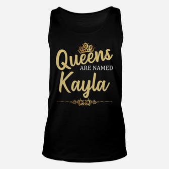 Queens Are Named Kayla Personalized Funny Birthday Name Gift Unisex Tank Top | Crazezy