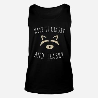Raccoon Keep It Classy And Trashy Unisex Tank Top | Crazezy