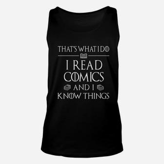 Reader Gifts Read Comics And I Know Things Unisex Tank Top | Crazezy DE