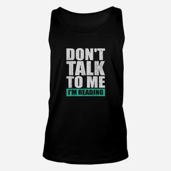 Reading Dont Talk To Me Books Unisex Tank Top - Monsterry CA