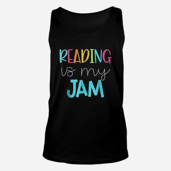 Reading Is My Jam Read Teacher Unisex Tank Top | Crazezy