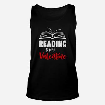 Reading Is My Valentine Unisex Tank Top - Monsterry
