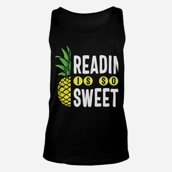 Reading Is Sweet Book Lover Pineapple Reader Teacher Read Unisex Tank Top | Crazezy
