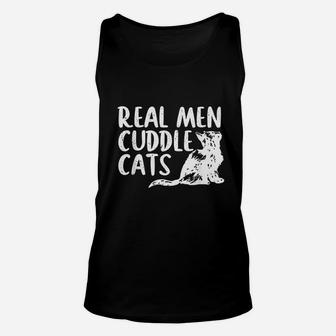 Real Men Cuddle Cats Funny Cat People Unisex Tank Top | Crazezy CA