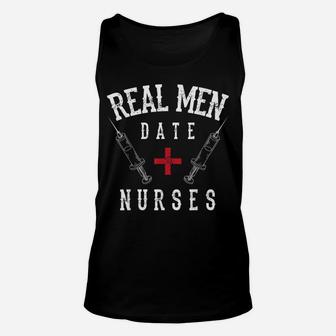 Real Men Date Nurses Shirt | Cute Nurse Quote Funny Rn Gift Unisex Tank Top | Crazezy DE