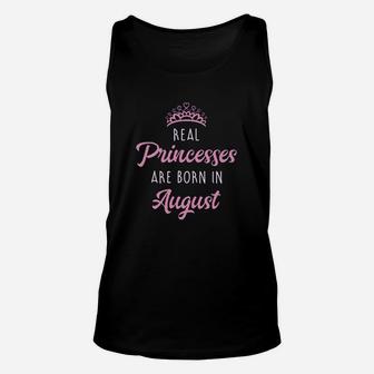 Real Princesses Are Born In August Birthday Unisex Tank Top | Crazezy