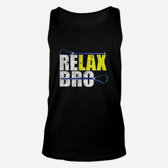 Relax Bro Lacrosse Player Unisex Tank Top | Crazezy CA