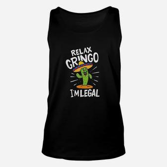 Relax Gringo Im Legal Hilarious Mexican Costume Unisex Tank Top | Crazezy UK