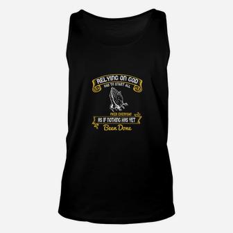 Relying On God Has To Start All Over Everyday As If Nothing Has Yet Been Done Unisex Tank Top - Monsterry DE