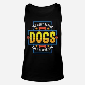 Rescue Dog Adoption Message For Pet Lover, Dog Mom & Dad Unisex Tank Top | Crazezy
