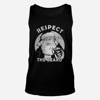 Respect The Beard Distressed Santa Claus Funny Christmas Unisex Tank Top | Crazezy