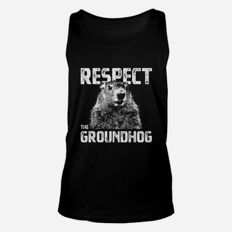 Respect The Groundhog Funny Woodchuck Unisex Tank Top - Thegiftio