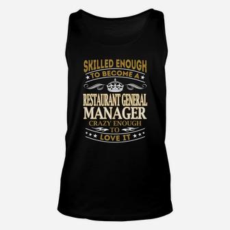Restaurant General Manager - Crazy Enough To Love It - Job Shirt Unisex Tank Top - Thegiftio UK