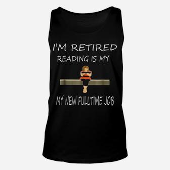 Retired Reading Book Lover T Shirt Gift Book Reader Tee Job Unisex Tank Top | Crazezy AU