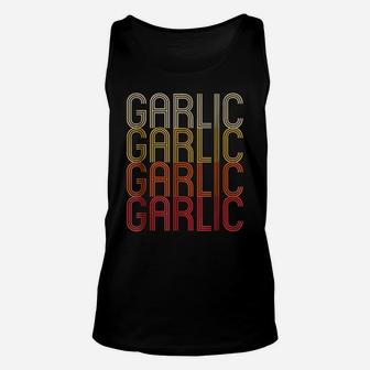 Retro Color Font Garlic Novelty Gifts Funny Garlic T Shirt Unisex Tank Top | Crazezy UK