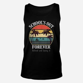 Retro Last Day Of School Schools Out Forever Retired Teacher Unisex Tank Top | Crazezy