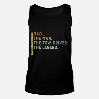 Retro Style Dad The Man Tow Driver Myth Legend Towing Dad Unisex Tank Top | Crazezy