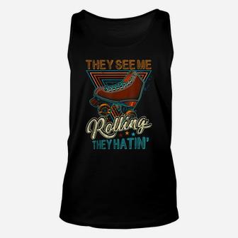 Roller Skating They See Me Rollin' They Hatin' Skater Skate Unisex Tank Top | Crazezy AU