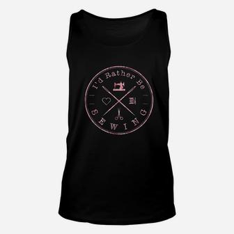 Rose Pink I Would Rather Be Sewing Sewing Quilters Unisex Tank Top | Crazezy
