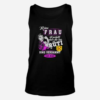 Ruhrpott Damen Unisex TankTop Keine Frau ist perfekt - Fun Spruch Tee - Seseable