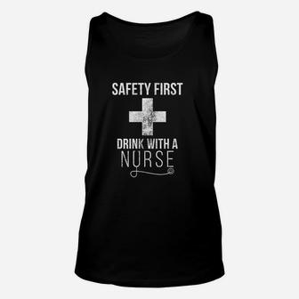 Safety First Drink With A Nurse Funny Beer Unisex Tank Top | Crazezy UK
