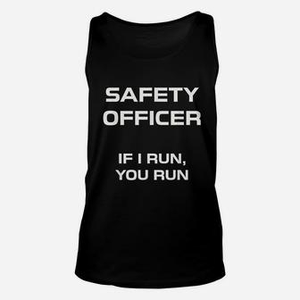 Safety Officer If I Run You Run Funny Joke Unisex Tank Top - Thegiftio UK