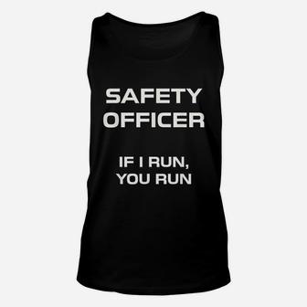 Safety Officer If I Run You Run Funny Joke Unisex Tank Top - Thegiftio UK
