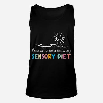 Sand In My Toes Past Of My Sensory Diet Occupational Therapy Unisex Tank Top | Crazezy