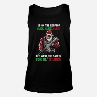 Santa Claus Up On The Rooftop Click Click Click Off Went The Safety Unisex Tank Top - Monsterry CA