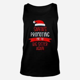 Santa Promoting Me To Big Sister Again Xmas Unisex Tank Top - Monsterry