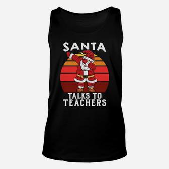 Santa Talks To Teachers Xmas For Teacher Unisex Tank Top - Monsterry AU