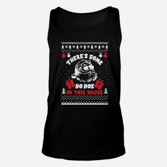 Santa There's Some Ho Hos In This House Unisex Tank Top - Monsterry AU