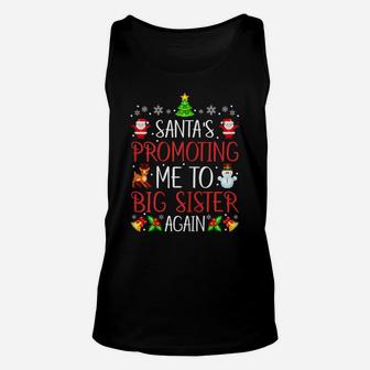 Santa's Promoting Me To Big Sister Again Christmas Announce Unisex Tank Top | Crazezy