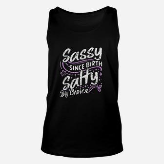 Sassy Since Birth Salty By Choice Cute Unisex Tank Top | Crazezy