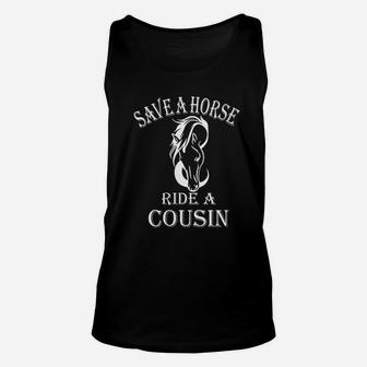 Save A Horse Ride A Cousin Unisex Tank Top | Crazezy