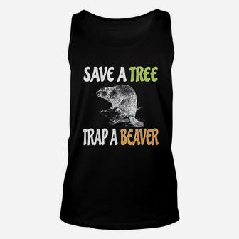 Save A Tree Trap A Beaver Unisex Tank Top | Crazezy