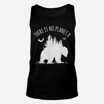 Save Our Planet Gift Earth Day There Is No Planet B Unisex Tank Top | Crazezy DE