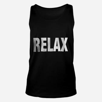 Says Relax Unisex Tank Top | Crazezy AU
