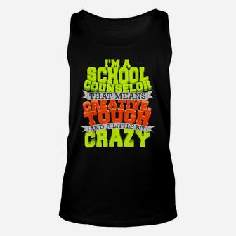 School Counselor Shirt Counseling Creative Tough Crazy Job Unisex Tank Top | Crazezy