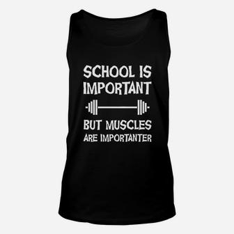 School Is Important But Muscles Are Importanter Unisex Tank Top | Crazezy