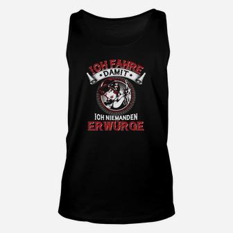 Schwarzes Biker Unisex TankTop Langsam Fahren, Niemanden Erwürge - Motorradliebhaber - Seseable