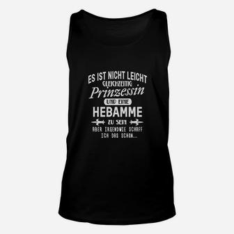 Schwarzes Unisex TankTop für Hebammen, Prinzessin & Hebamme Spruch Design - Seseable