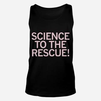 Science To The Rescue Unisex Tank Top - Monsterry UK