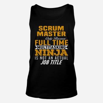 Scrum Master Because Full Time Multi Tasking Ninja Job Title Unisex Tank Top | Crazezy CA