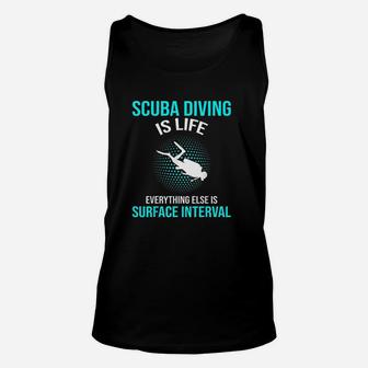 Scuba Diving Scuba Diving Is Life Unisex Tank Top - Thegiftio UK